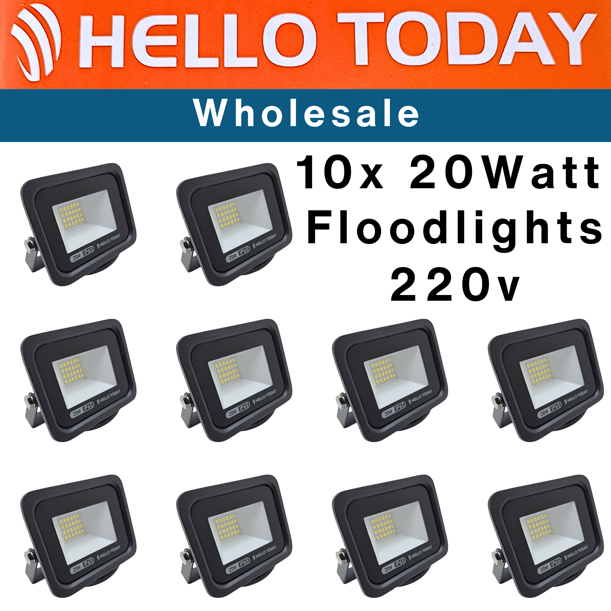 10x 20watt Hello Today Floodlights Wholesale 220v